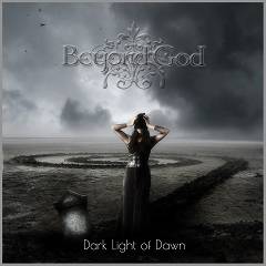 Beyond God : Dark Light of Dawn
